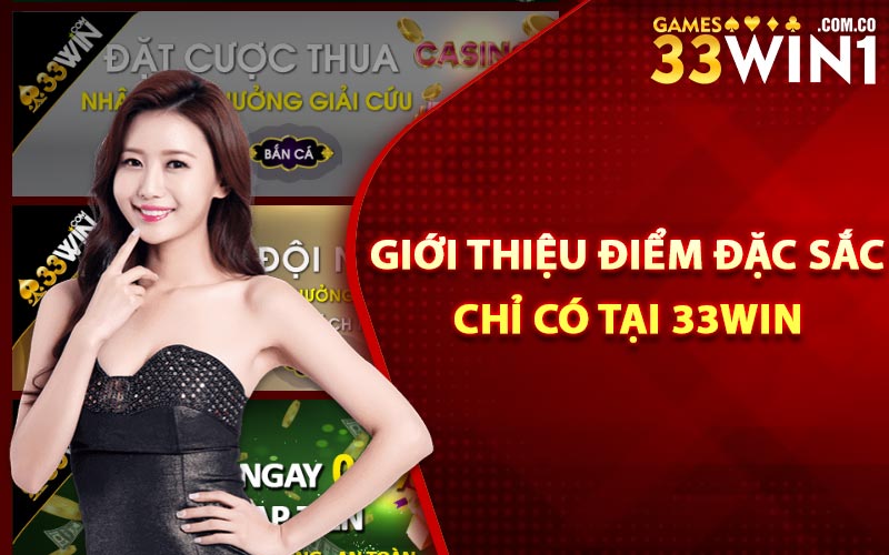 Giới Thiệu 33Win - Nền Tảng Cá Cược Đỉnh Cao Nhất 2024 2 Giới thiệu điểm đặc sắc chỉ có tại 33Win