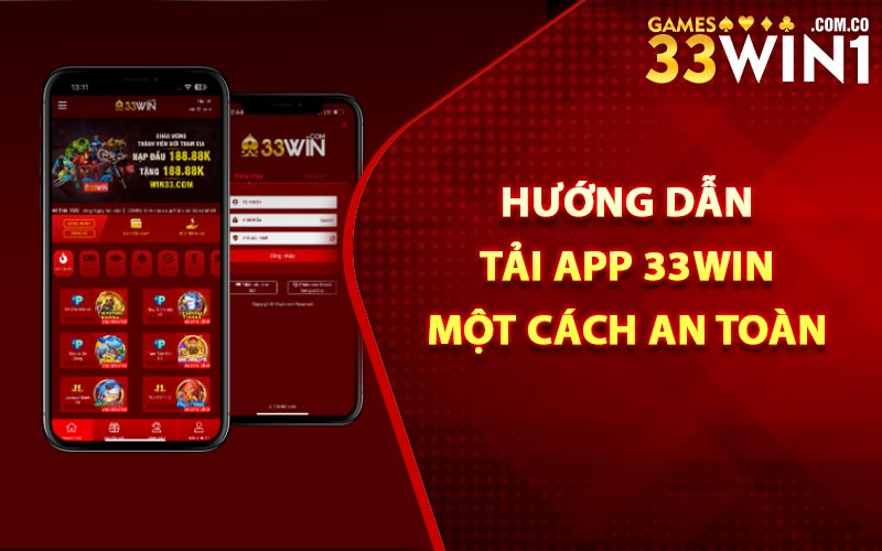 Tải App 33Win Để Chơi Mượt Mà Trên Ứng Dụng Điện Thoại 3 Hướng dẫn tải app 33Win một cách an toàn